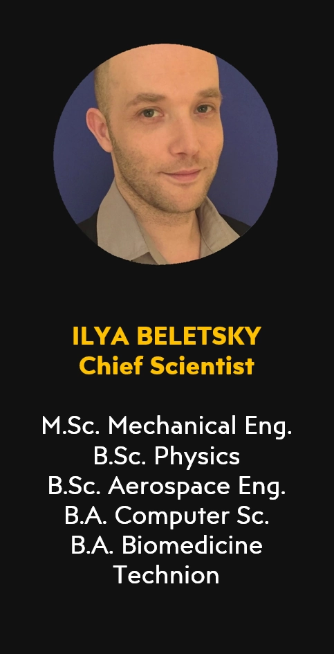 Ilya Beletsky, Chief Scientist at FVMat, with M.Sc. in Mechanical Engineering, B.Sc. in Physics and Aerospace Engineering, and B.A. in Computer Science and Biomedicine from Technion